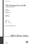 Cover icon of The Greatest Love of All sheet music for choir (SATB: soprano, alto, tenor, bass) by Michael Masser and Jay Althouse, intermediate skill level