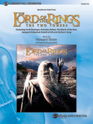 Cover icon of The Lord of the Rings: The Two Towers, Symphonic Suite from (COMPLETE) sheet music for full orchestra by Howard Shore and Jerry Brubaker, intermediate skill level