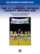 Cover icon of The 25th Annual Putnam County Spelling Bee, Selections from (COMPLETE) sheet music for full orchestra by William Finn and Douglas E. Wagner, easy/intermediate skill level