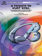 Cover icon of A Tribute to Kurt Weill (COMPLETE) sheet music for concert band by Kurt Weill and Jerry Brubaker, intermediate skill level