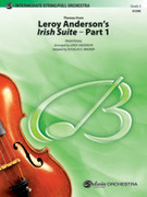 Cover icon of Leroy Anderson's Irish Suite, Part 1 sheet music for full orchestra (full score) by Anonymous, Leroy Anderson and Douglas E. Wagner, easy/intermediate skill level