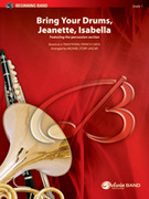 Cover icon of Bring Your Drums, Jeanette, Isabella sheet music for concert band (full score) by Anonymous and Michael Story, easy skill level