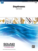 Cover icon of Daydreams sheet music for concert band (full score) by Robert Sheldon, beginner skill level