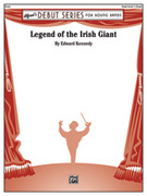 Cover icon of Legend of the Irish Giant (COMPLETE) sheet music for concert band by Edward Kennedy, beginner skill level
