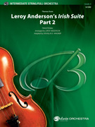 Cover icon of Leroy Anderson's Irish Suite, Part 2 (COMPLETE) sheet music for full orchestra by Anonymous, Leroy Anderson and Douglas E. Wagner, easy/intermediate skill level