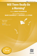 Cover icon of Will There Really Be a Morning? sheet music for choir (2-Part) by Mary Donnelly, Emily Dickinson and George L.O. Strid, intermediate skill level