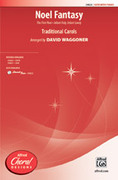 Cover icon of Noel Fantasy sheet music for choir (SATB: soprano, alto, tenor, bass) by Anonymous and David Waggoner, intermediate skill level