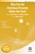 Cover icon of Who Put the Christmas Presents Under the Tree? sheet music for choir (2-Part) by Andy Beck and Brian Fisher, intermediate skill level