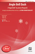Cover icon of Jingle Bell Dash sheet music for choir (SATB: soprano, alto, tenor, bass) by James Pierpont and Lynn Shaw Bailey, intermediate skill level