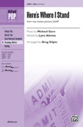 Cover icon of Here's Where I Stand (from the motion picture Camp) sheet music for choir (SSA: soprano, alto) by Michael Gore, Lynn Ahrens and Greg Gilpin, intermediate skill level