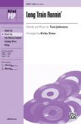 Cover icon of Long Train Runnin' sheet music for choir (SSA: soprano, alto) by Tom Johnston, The Doobie Brothers and Kirby Shaw, intermediate skill level