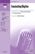 Cover icon of Fascinating Rhythm sheet music for choir (SSA: soprano, alto) by George Gershwin, Ira Gershwin and Mark Hayes, intermediate skill level