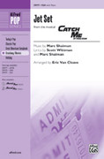 Cover icon of Jet Set (from the musical Catch Me If You Can) sheet music for choir (SSA: soprano, alto) by Marc Shaiman and Scott Wittman, intermediate skill level