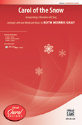 Cover icon of Carol of the Snow sheet music for choir (SATB: soprano, alto, tenor, bass) by Anonymous and Ruth Morris Gray, intermediate skill level