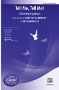Cover icon of Tell Me, Tell Me! sheet music for choir (SSA: soprano, alto) by Sally K. Albrecht and Jay Althouse, intermediate skill level