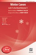 Cover icon of Winter Canon sheet music for choir (SATB: soprano, alto, tenor, bass) by Thomas Tallis and Andy Beck, intermediate skill level