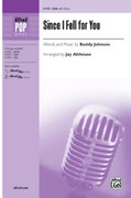 Cover icon of Since I Fell For You sheet music for choir (SSA: soprano, alto) by Buddy Johnson and Jay Althouse, intermediate skill level