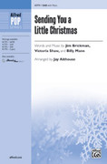 Cover icon of Sending You a Little Christmas sheet music for choir (SAB: soprano, alto, bass) by Jim Brickman, Billy Mann and Jay Althouse, intermediate skill level