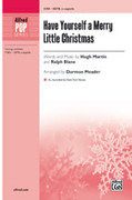 Cover icon of Have Yourself a Merry Little Christmas sheet music for choir (SATB, a cappella) by Hugh Martin, Ralph Blane and Darmon Meader, intermediate skill level