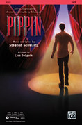 Cover icon of Pippin: Choral Highlights sheet music for choir (SATB: soprano, alto, tenor, bass) by Stephen Schwartz and Lisa DeSpain, intermediate skill level