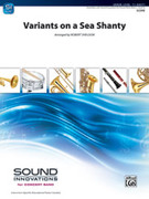 Cover icon of Variants on a Sea Shanty (COMPLETE) sheet music for concert band by Anonymous and Robert Sheldon, intermediate skill level