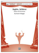 Cover icon of Aspire, Achieve (COMPLETE) sheet music for concert band by Jeanne Vultaggio, intermediate skill level