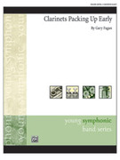 Cover icon of Clarinets Packing Up Early sheet music for concert band (full score) by Gary Fagan, intermediate skill level
