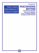 Cover icon of Fascinating Rhythm sheet music for percussions (full score) by George Gershwin, classical score, intermediate skill level