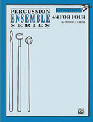 Cover icon of 4/4 for Four (COMPLETE) sheet music for percussions by Anthony J. Cirone, intermediate skill level