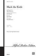 Cover icon of Mack the Knife sheet music for choir (SATB: soprano, alto, tenor, bass) by Kurt Weill and Russell Robinson, intermediate skill level
