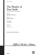 Cover icon of The Shadow of Your Smile (from The Sandpiper) sheet music for choir (SATB: soprano, alto, tenor, bass) by Johnny Mandel, Paul Francis Webster and Greg Gilpin, intermediate skill level