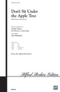 Cover icon of Don't Sit Under the Apple Tree sheet music for choir (SATB: soprano, alto, tenor, bass) by Charles Tobias, Charles Tobias, Lew Brown and Alan Billingsley, intermediate skill level