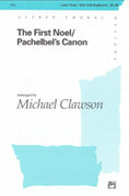 Cover icon of The First Noel / Pachelbel's Canon sheet music for choir (SSA: soprano, alto) by Anonymous and Michael Clawson, intermediate skill level