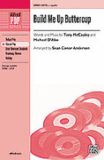 Cover icon of Build Me Up Buttercup sheet music for choir (SATB, a cappella) by Tony McCauley, MIchael D'Abo and Sean Conor Anderson, intermediate skill level