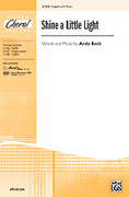 Cover icon of Shine a Little Light sheet music for choir (2-Part) by Andy Beck, intermediate skill level