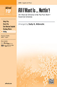 Cover icon of All I Want Is ... Nuttin'! sheet music for choir (2-Part) by Anonymous and Sally K. Albrecht, intermediate skill level