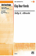 Cover icon of Clap Your Hands sheet music for choir (2-Part/SSA) by Sally K. Albrecht, intermediate skill level