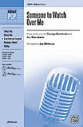 Cover icon of Someone to Watch Over Me sheet music for choir (SAB: soprano, alto, bass) by George Gershwin, Ira Gershwin and Jay Althouse, intermediate skill level