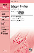 Cover icon of Lullaby of Broadway (and Forty-Second Street) sheet music for choir (SATB: soprano, alto, tenor, bass) by Al Dubin, Harry Warren and Jay Althouse, intermediate skill level