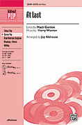 Cover icon of At Last sheet music for choir (SATB: soprano, alto, tenor, bass) by Mack Gordon, Harry Warren and Jay Althouse, intermediate skill level