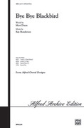 Cover icon of Bye Bye Blackbird sheet music for choir (SATB: soprano, alto, tenor, bass) by Mort Dixon and Jay Althouse, intermediate skill level