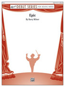 Cover icon of Epic sheet music for concert band (full score) by Barry Milner, intermediate skill level
