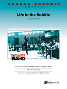 Cover icon of Life in the Bubble sheet music for jazz band (full score) by Gordon Goodwin, intermediate skill level