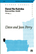 Cover icon of Dansi Na Kuimba (Dance and Sing-Swahili) sheet music for choir (3-Part Mixed) by Dave Perry and Jean Perry, intermediate skill level