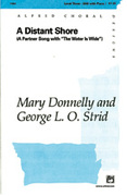 Cover icon of A Distant Shore (The Water Is Wide) sheet music for choir (SAB: soprano, alto, bass) by Mary Donnelly and George L.O. Strid, intermediate skill level