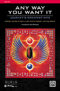 Cover icon of Any Way You Want It: Journey's Greatest Hits sheet music for choir (SATB: soprano, alto, tenor, bass) by Journey and Alan Billingsley, intermediate skill level