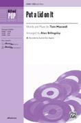 Cover icon of Put a Lid on It sheet music for choir (SSA: soprano, alto) by Tom Maxwell and Alan Billingsley, intermediate skill level