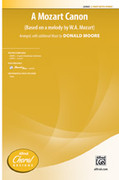 Cover icon of A Mozart Canon sheet music for choir (2-Part) by Wolfgang Amadeus Mozart and Donald Moore, intermediate skill level