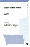 Cover icon of Wade in the Water sheet music for choir (SATB: soprano, alto, tenor, bass) by Anonymous and Mark Hayes, intermediate skill level