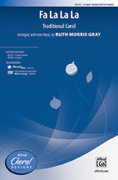 Cover icon of Fa La La La sheet music for choir (3-Part Mixed) by Anonymous and Ruth Morris Gray, intermediate skill level